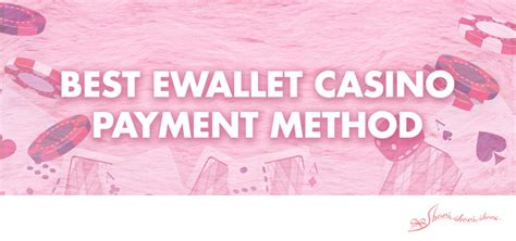 online casinos ewallet|Top Online Casinos with eWallet Payments in 2024, E.